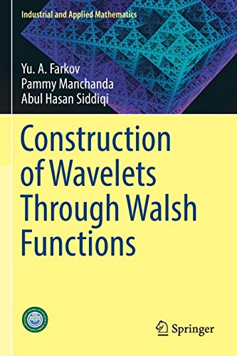 Imagen de archivo de Construction of Wavelets Through Walsh Functions (Industrial and Applied Mathematics) a la venta por GF Books, Inc.