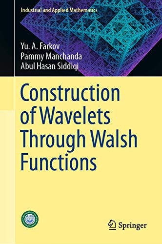 Stock image for Construction of Wavelets Through Walsh Functions (Industrial and Applied Mathematics) for sale by GF Books, Inc.
