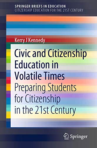 Beispielbild fr Civic and Citizenship Education in Volatile Times: Preparing Students for Citizenship in the 21st Century (SpringerBriefs in Education) zum Verkauf von Reuseabook