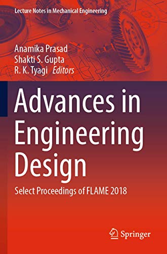 9789811364716: Advances in Engineering Design: Select Proceedings of FLAME 2018 (Lecture Notes in Mechanical Engineering)