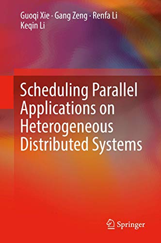 Beispielbild fr Scheduling Parallel Applications on Heterogeneous Distributed Systems zum Verkauf von Homeless Books