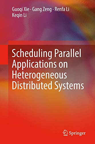 Imagen de archivo de Scheduling Parallel Applications on Heterogeneous Distributed Systems a la venta por Homeless Books