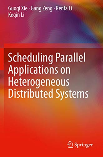 Beispielbild fr Scheduling Parallel Applications on Heterogeneous Distributed Systems zum Verkauf von Lucky's Textbooks