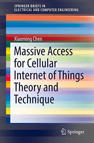 Imagen de archivo de Massive Access for Cellular Internet of Things Theory and Technique a la venta por Revaluation Books