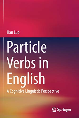 Stock-Bild f�r Particle Verbs in English: A Cognitive Linguistic Perspective