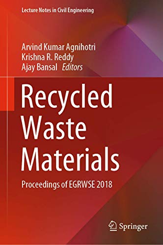 9789811370168: Recycled Waste Materials: Proceedings of EGRWSE 2018: 32 (Lecture Notes in Civil Engineering)