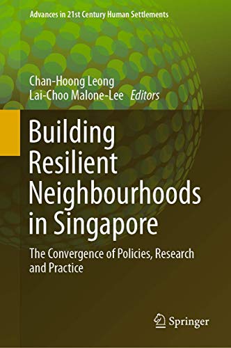 Stock image for Building Resilient Neighbourhoods in Singapore: The Convergence of Policies, Research and Practice: Vol 3 for sale by Revaluation Books