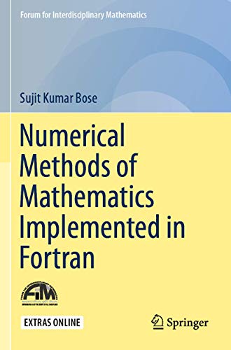 9789811371165: Numerical Methods of Mathematics Implemented in Fortran (Forum for Interdisciplinary Mathematics)