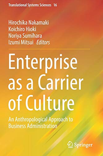 9789811371950: Enterprise as a Carrier of Culture: An Anthropological Approach to Business Administration