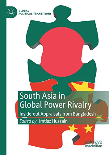 9789811372421: South Asia in Global Power Rivalry: Inside-out Appraisals from Bangladesh