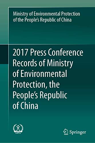 9789811373299: 2017 Press Conference Records of Ministry of Environmental Protection, the People's Republic of China