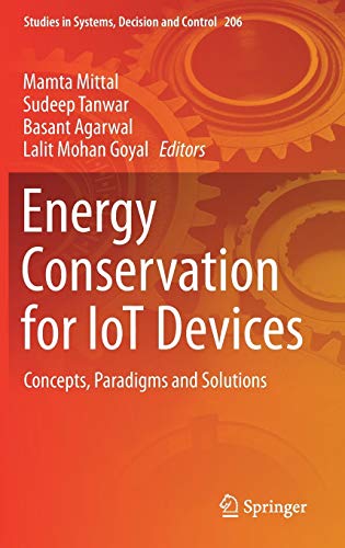 Beispielbild fr Energy Conservation for IoT Devices: Concepts, Paradigms and Solutions: 206 (Studies in Systems, Decision and Control) zum Verkauf von Homeless Books