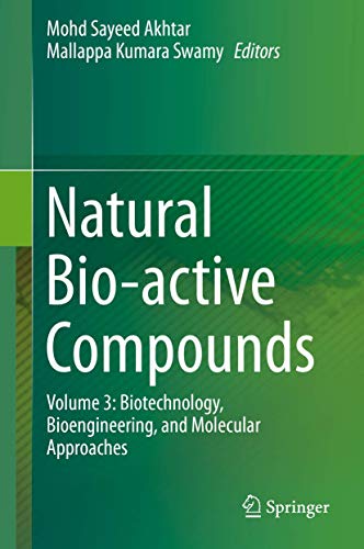 Stock image for Natural Bio-active Compounds. Volume 3: Biotechnology, Bioengineering, and Molecular Approaches. for sale by Gast & Hoyer GmbH