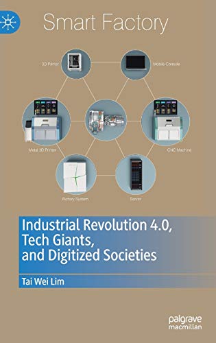 Beispielbild fr Industrial Revolution 4.0, Tech Giants, and Digitized Societies zum Verkauf von Red's Corner LLC