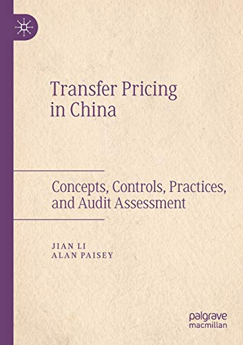 9789811376917: Transfer Pricing in China: Concepts, Controls, Practices, and Audit Assessment