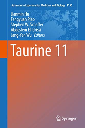 Stock image for Taurine 11 (Advances in Experimental Medicine and Biology, 1155) for sale by GF Books, Inc.