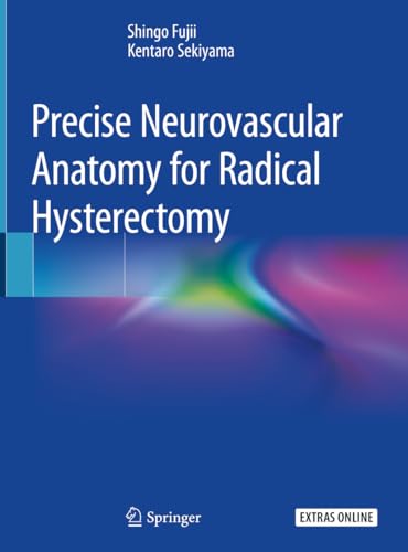 Beispielbild fr Precise Neurovascular Anatomy for Radical Hysterectomy zum Verkauf von SpringBooks