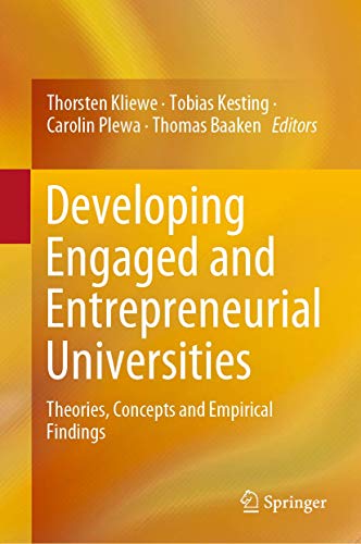 Beispielbild fr Developing Engaged and Entrepreneurial Universities. Theories, Concepts and Empirical Findings. zum Verkauf von Antiquariat im Hufelandhaus GmbH  vormals Lange & Springer