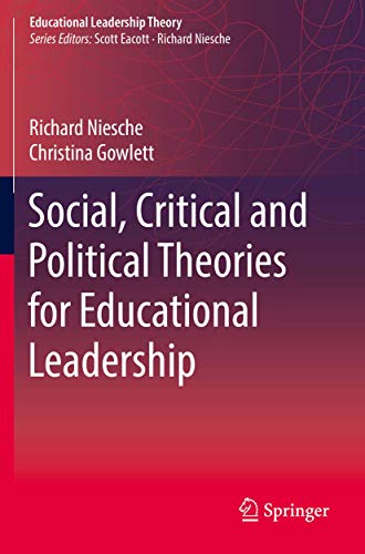 Beispielbild fr Social, Critical and Political Theories for Educational Leadership (Educational Leadership Theory) [Paperback] Niesche, Richard and Gowlett, Christina zum Verkauf von SpringBooks