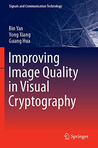 Stock image for Improving Image Quality in Visual Cryptography (Signals and Communication Technology) for sale by Ria Christie Collections
