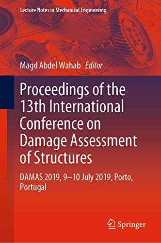 9789811383304: Proceedings of the 13th International Conference on Damage Assessment of Structures: Damas 2019, 9-10 July 2019, Porto, Portugal