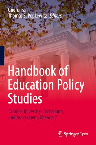 9789811383427: Handbook of Education Policy Studies: School/University, Curriculum, and Assessment, Volume 2