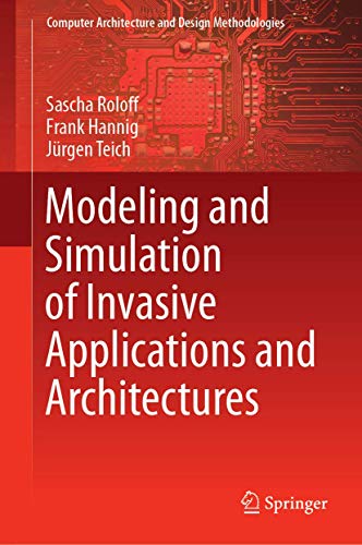 Stock image for Modeling and Simulation of Invasive Applications and Architectures. for sale by Antiquariat im Hufelandhaus GmbH  vormals Lange & Springer