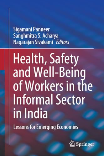 Beispielbild fr Health, Safety and Well-Being of Workers in the Informal Sector in India zum Verkauf von Blackwell's