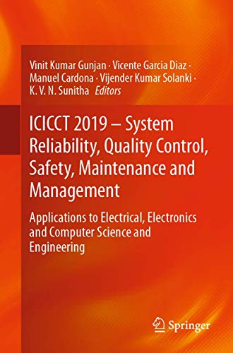 Stock image for ICICCT 2019 - System Reliability, Quality Control, Safety, Maintenance and Management: Applications to Electrical, Electronics and Computer Science and Engineering for sale by Homeless Books