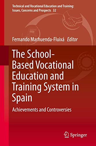 9789811384745: The School-based Vocational Education and Training System in Spain: Achievements and Controversies