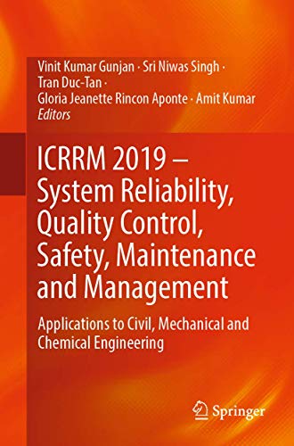 Stock image for ICRRM 2019   System Reliability, Quality Control, Safety, Maintenance and Management. Applications to Civil, Mechanical and Chemical Engineering. for sale by Antiquariat im Hufelandhaus GmbH  vormals Lange & Springer