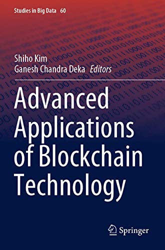 9789811387777: Advanced Applications of Blockchain Technology: 60 (Studies in Big Data)