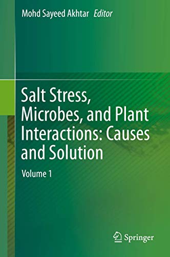 Stock image for Salt Stress, Microbes, and Plant Interactions: Causes and Solution. Volume 1. for sale by Gast & Hoyer GmbH
