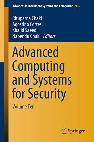 Stock image for Advanced Computing and Systems for Security: Volume Ten (Advances in Intelligent Systems and Computing) for sale by Books From California