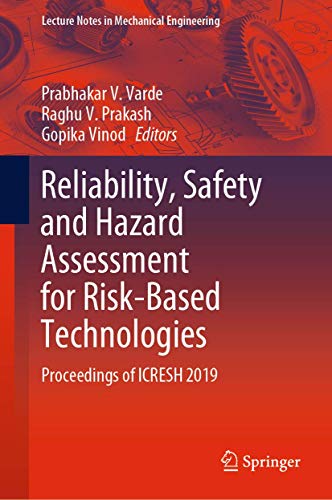 Imagen de archivo de Reliability, Safety and Hazard Assessment for Risk-Based Technologies: Proceedings of ICRESH 2019 (Lecture Notes in Mechanical Engineering) a la venta por Homeless Books