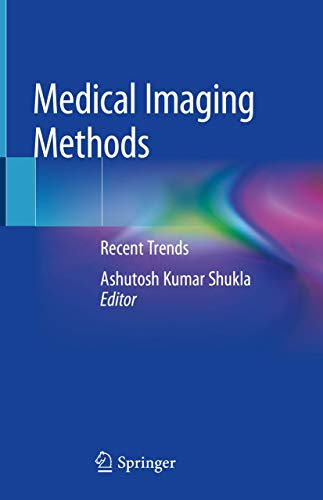 9789811391200: Medical Imaging Methods: Recent Trends
