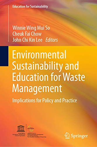 Beispielbild fr Environmental Sustainability and Education for Waste Management. Implications for Policy and Practice. zum Verkauf von Antiquariat im Hufelandhaus GmbH  vormals Lange & Springer