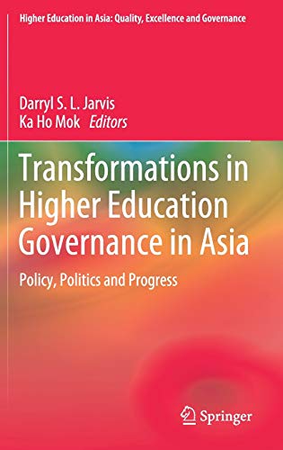 Imagen de archivo de Transformations in Higher Education Governance in Asia. Policy, Politics and Progress. a la venta por Gast & Hoyer GmbH
