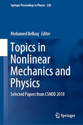 Stock image for Topics in Nonlinear Mechanics and Physics: Selected Papers from CSNDD 2018 (Springer Proceedings in Physics, 228) for sale by Mispah books