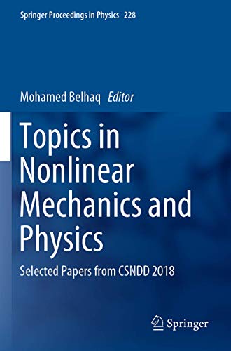 Stock image for Topics in Nonlinear Mechanics and Physics: Selected Papers from CSNDD 2018 (Springer Proceedings in Physics, 228) for sale by Bookmonger.Ltd