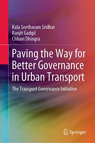 Stock image for Paving the Way for Better Governance in Urban Transport: The Transport Governance Initiative for sale by Revaluation Books