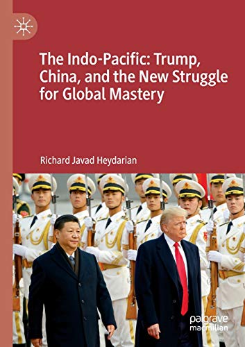 Beispielbild fr The Indo-Pacific: Trump, China, and the New Struggle for Global Mastery zum Verkauf von Better World Books