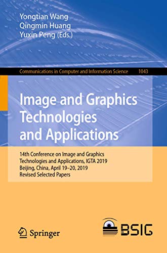Image d'archives pour Image and Graphics Technologies and Applications : 14th Conference on Image and Graphics Technologies and Applications, IGTA 2019, Beijing, China, April 1920, 2019, Revised Selected Papers mis en vente par Buchpark