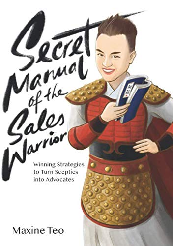 Stock image for Secret Manual Of The Sales Warrior - Winning Strategies To Turn Sceptics Into Advocates for sale by Thryft