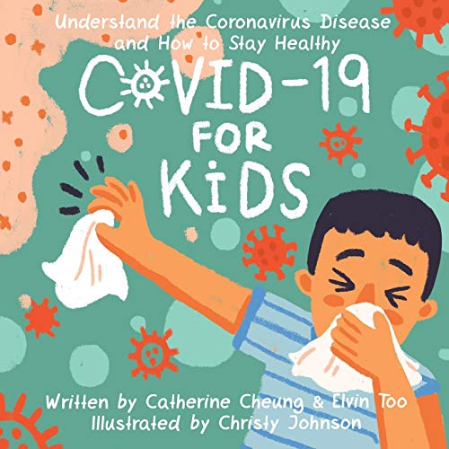 Beispielbild fr COVID-19 for Kids: Understand the Coronavirus Disease and How to Stay Healthy zum Verkauf von SecondSale