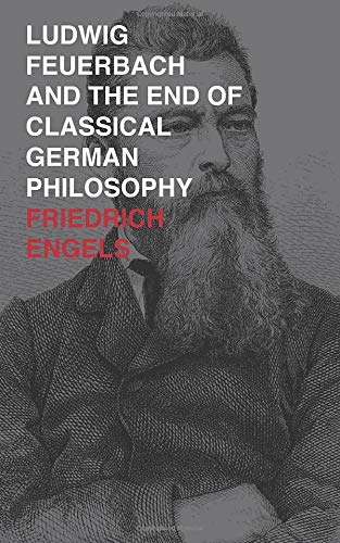 Stock image for Ludwig Feuerbach and the End of Classical German Philosophy for sale by HPB-Ruby