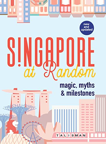 9789811476013: Singapore At Random: Magic, Myths & Milestones