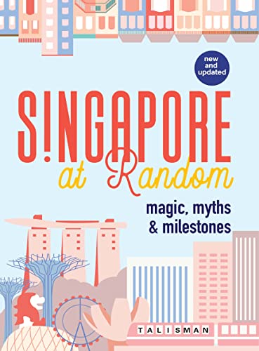 9789811476013: Singapore At Random: magic, myths & milestones