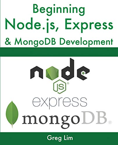 9789811480287: Beginning Node.js, Express & MongoDB Development