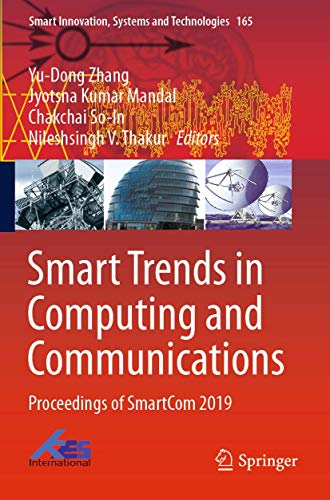Beispielbild fr Smart Trends in Computing and Communications: Proceedings of SmartCom 2019 (Smart Innovation, Systems and Technologies, 165) zum Verkauf von Ria Christie Collections